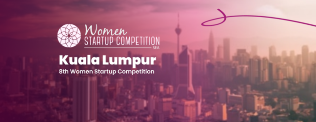 8th Women Startup Competition - Kuala Lumpur