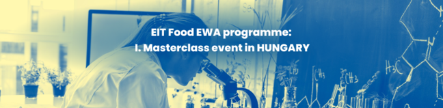EIT Food EWA programme I. Masterclass event HUN